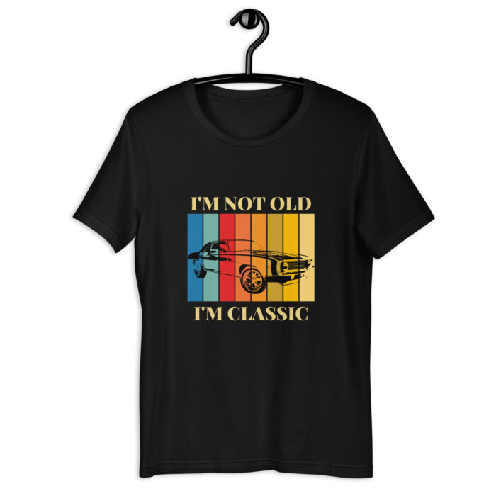 I’m Not Old, I’m Classic’ Vintage Car T-Shirt - Black, 2XL