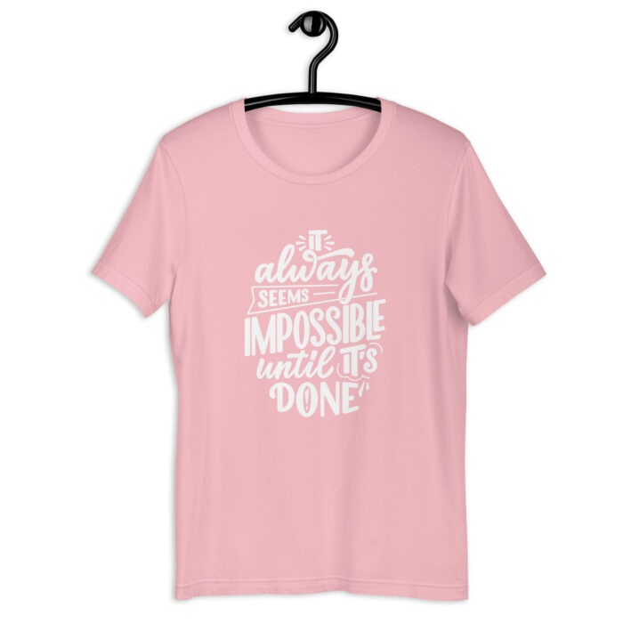 Inspirational Quote T-Shirt ‘Impossible Until Done’ - Pink, 2XL