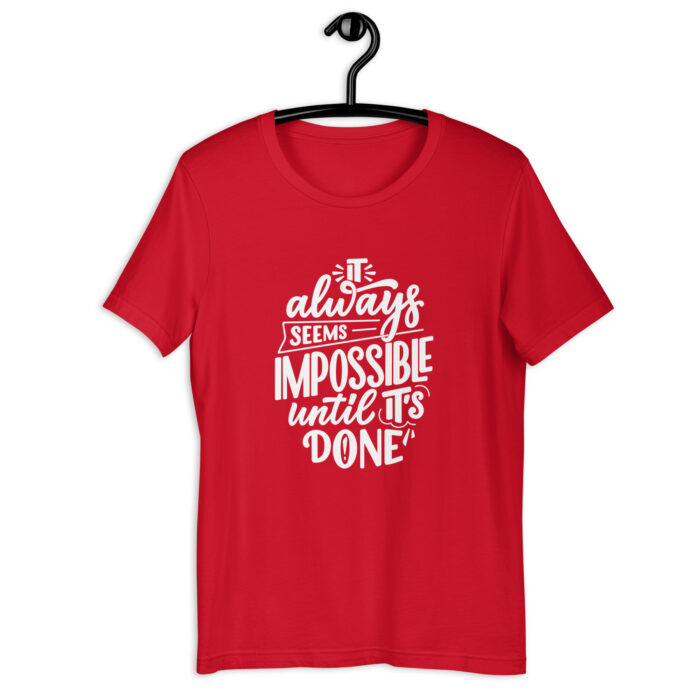 Inspirational Quote T-Shirt ‘Impossible Until Done’ - Red, 2XL