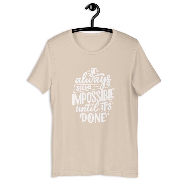 Inspirational Quote T-Shirt ‘Impossible Until Done’ - Soft Cream, 2XL