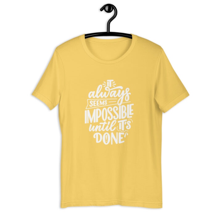 Inspirational Quote T-Shirt ‘Impossible Until Done’ - Yellow, 2XL