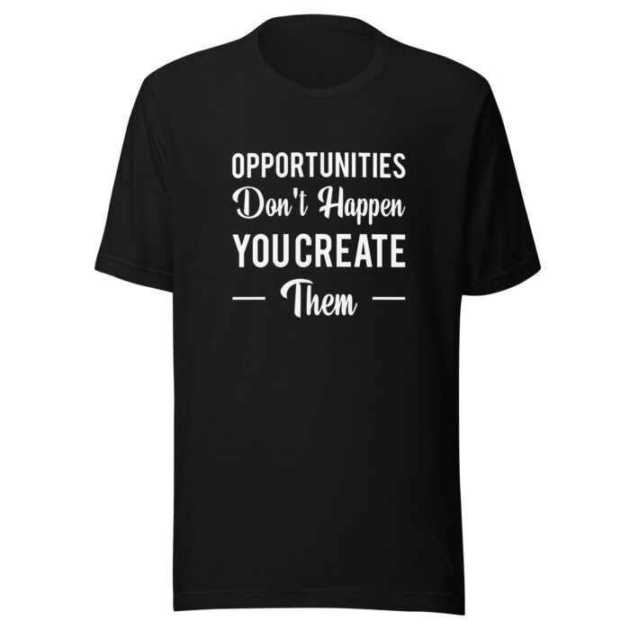 “Create Opportunities” Inspirational Quote Tee – Sleek Black - Black, 2XL