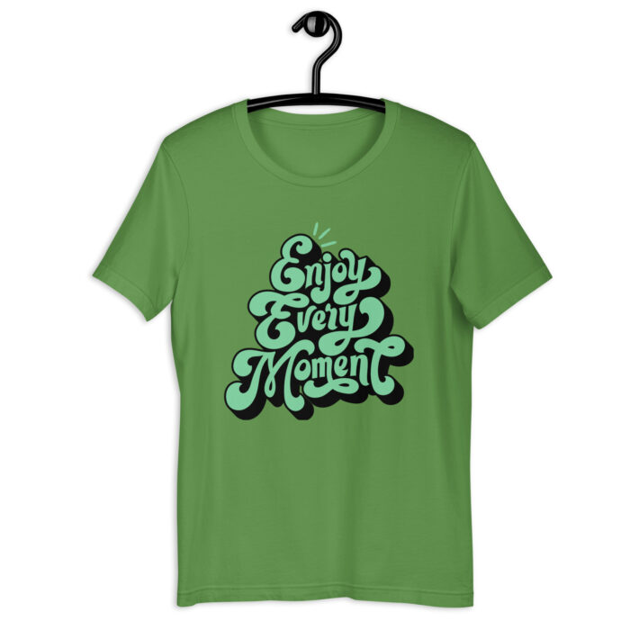 “Enjoy Every Moment” Positive Message Tee – Colorful Selection - Leaf, 2XL