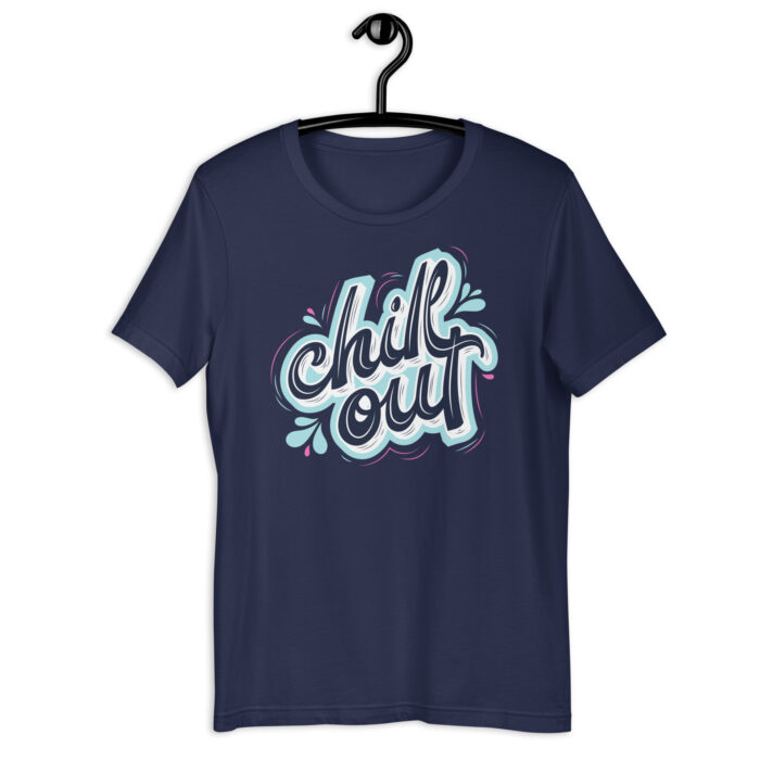 “Serene Vibes” Tee – ‘Chill Out’ Calligraphy – Relaxing Color Palette - Navy, 2XL