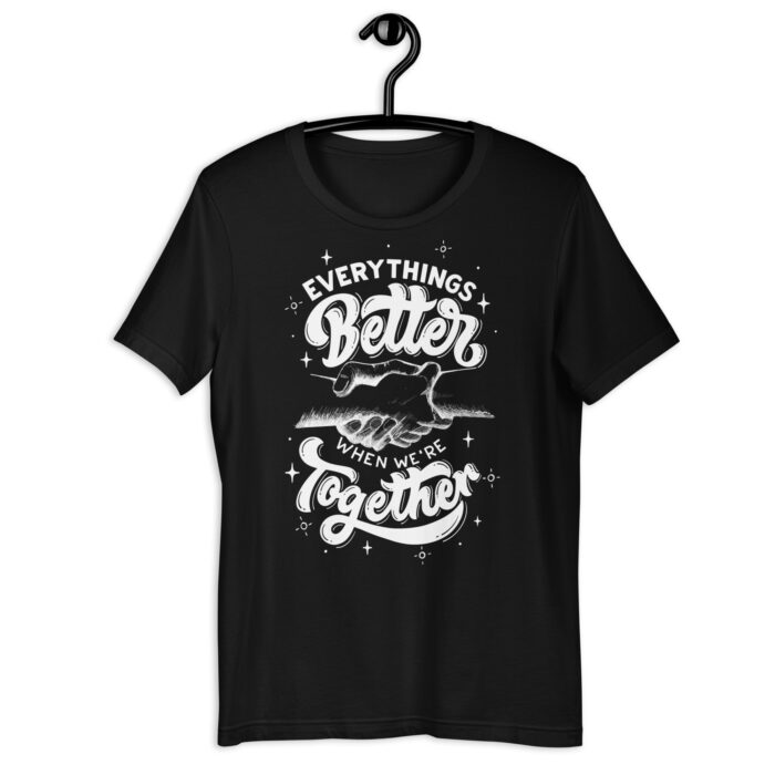 “Togetherness Triumph” Tee – ‘Everything’s Better Together’ – Harmonious Color Collection - Black, 2XL