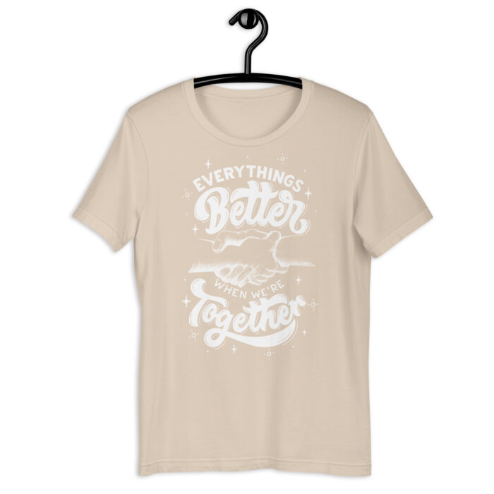 “Togetherness Triumph” Tee – ‘Everything’s Better Together’ – Harmonious Color Collection - Soft Cream, 2XL