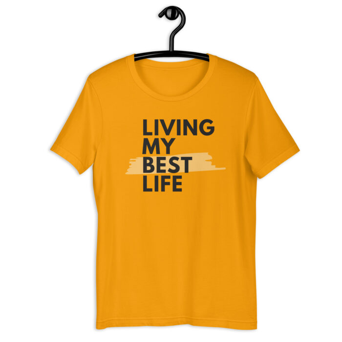 “Vibrant Life” Tee – Living My Best Life – Colorful Selection - Gold, 2XL